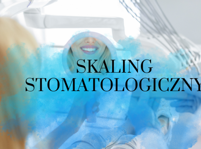 Skaling stomatologiczny