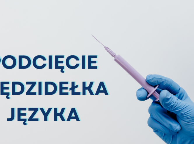 Podcięcie wędzidełka języka