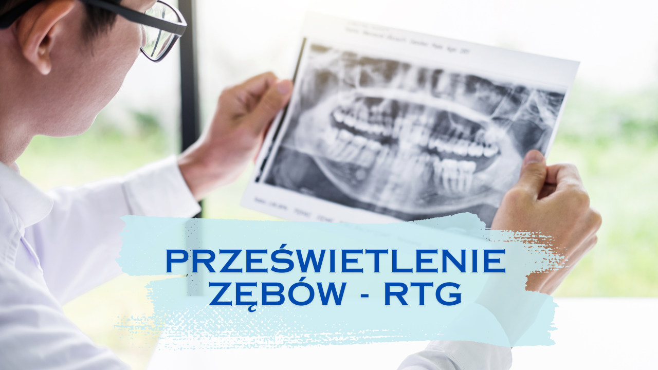 prześwietlenie zębów - rtg