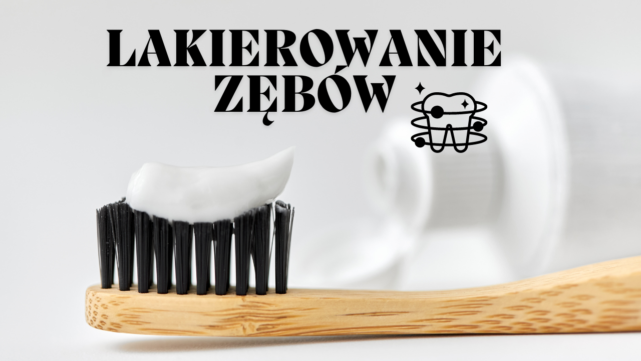 Lakierowanie zębów