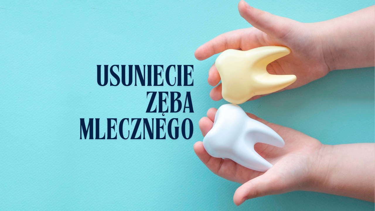 Usuniecie zęba mlecznego