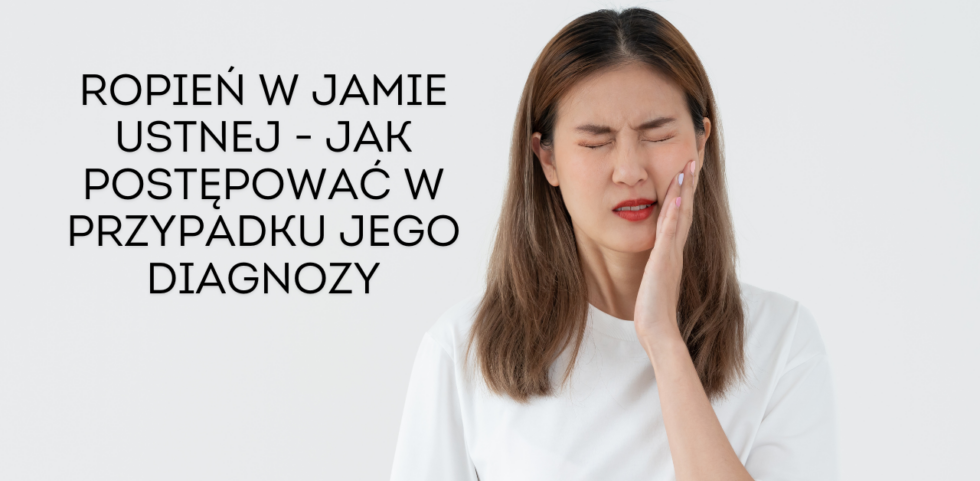 Ropień w jamie ustnej - jak postępować w przypadku jego diagnozy