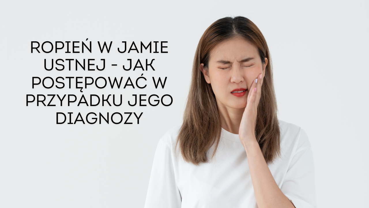Ropień w jamie ustnej - jak postępować w przypadku jego diagnozy