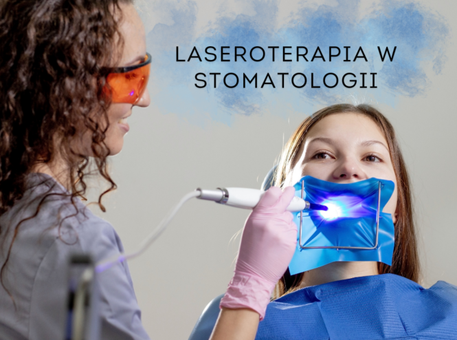 Laseroterapia w Stomatologii Innowacyjna Metoda Leczenia - lublin stomatolog.pl