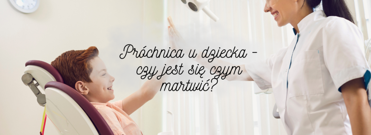 Próchnica u dziecka - czy jest się czym martwić?