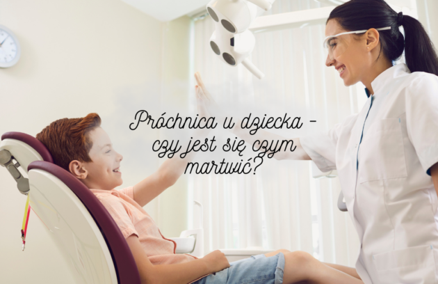 Próchnica u dziecka - czy jest się czym martwić?