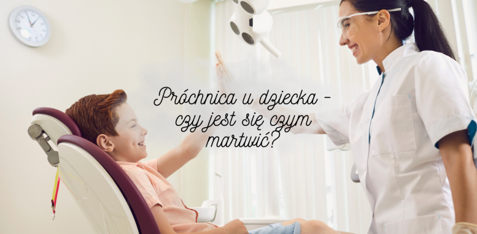 Próchnica u dziecka - czy jest się czym martwić?