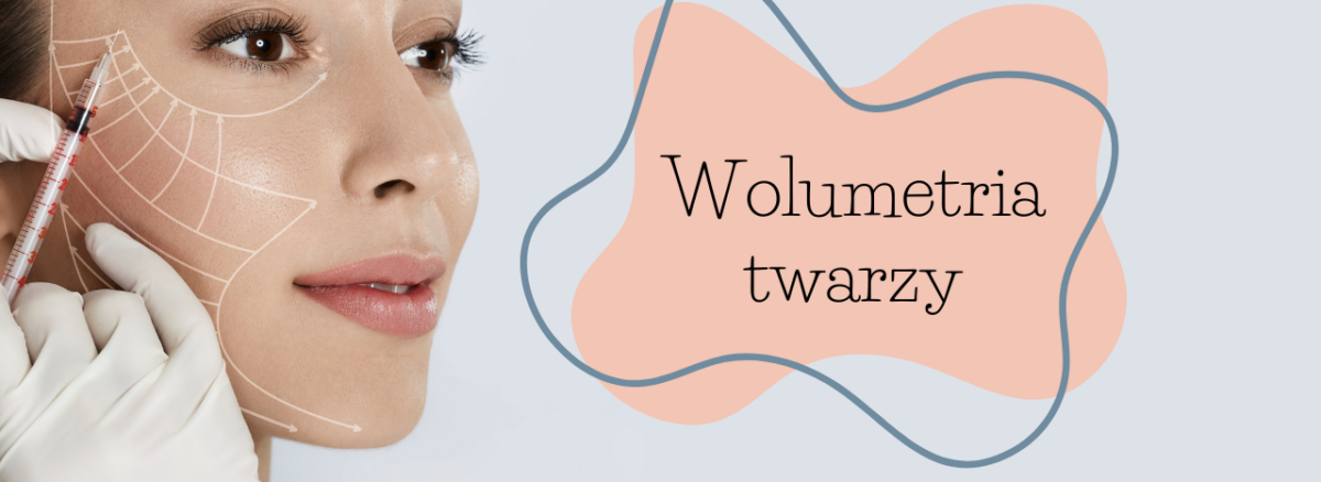 Wolumetria twarzy: Czym jest i jak wpływa na wygląd?