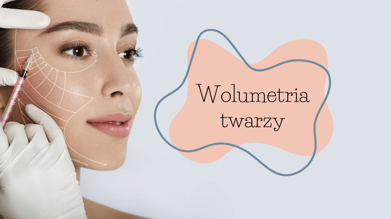 Wolumetria twarzy: Czym jest i jak wpływa na wygląd?