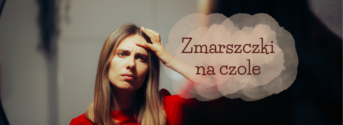 Zmarszczki na czole - jak skutecznie je wygładzić botoksem?