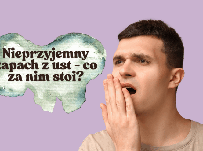 Nieprzyjemny zapach z ust - co za nim stoi?