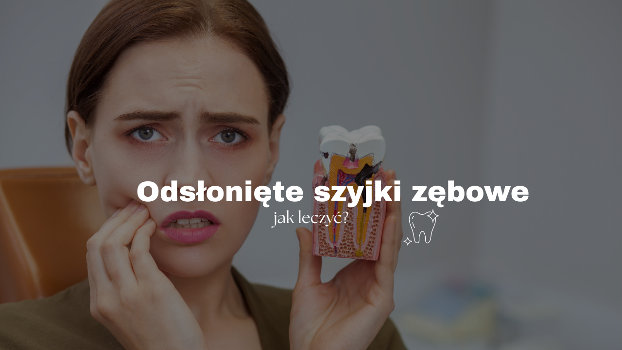 Odsłonięte szyjki zębowe - jak leczyć