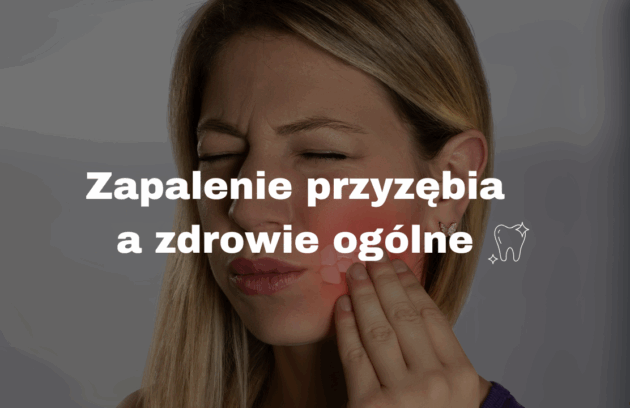 Zapalenie przyzębia a zdrowie ogólne