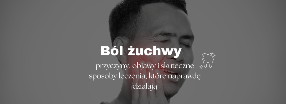 Ból żuchwy – przyczyny, objawy i skuteczne sposoby leczenia, które naprawdę działają