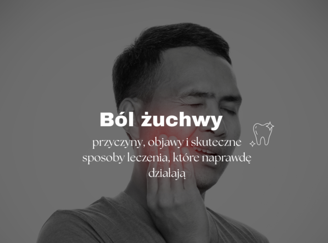 Ból żuchwy – przyczyny, objawy i skuteczne sposoby leczenia, które naprawdę działają